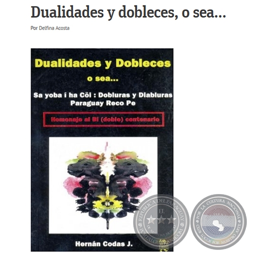 DUALIDADES Y DOBLECES, O SEA... - Por DELFINA ACOSTA - Domingo, 28 de Noviembre de 2010